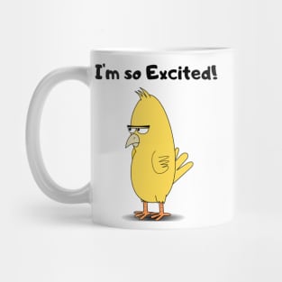 I'm so Excited Bird design Mug